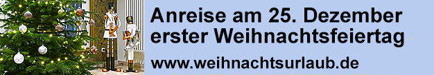 Anreise ab 25. Dezember am 1. Weihnachtsfeiertag mglich, Weihnachtsurlaub.de